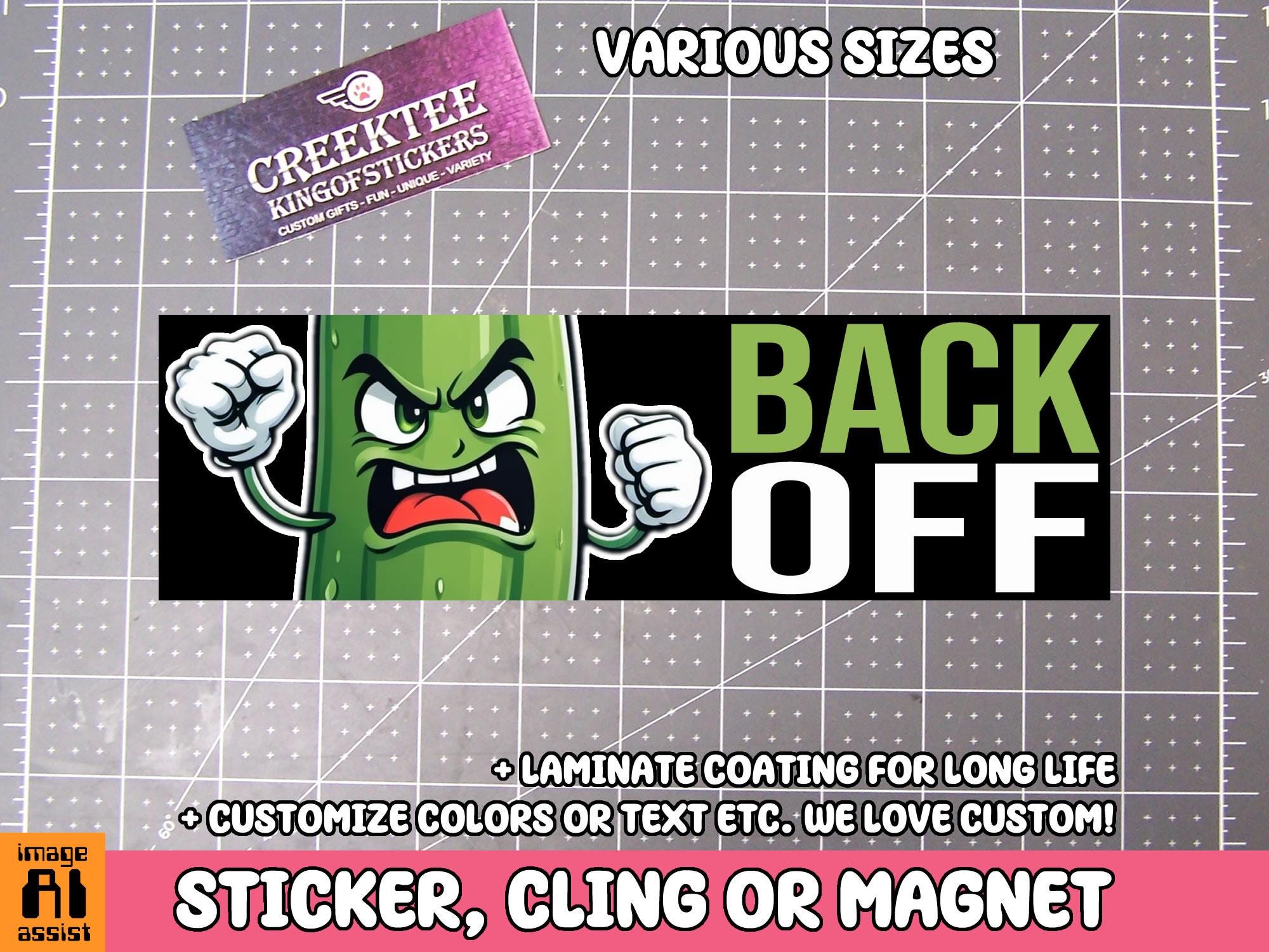 Back Off Funny Bumper Sticker Vinyl Sticker, Window Cling or Magnet in UV Laminate Coating