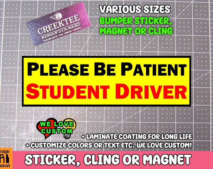 Student Driver Bumper Sticker, Magnet or Window Cling