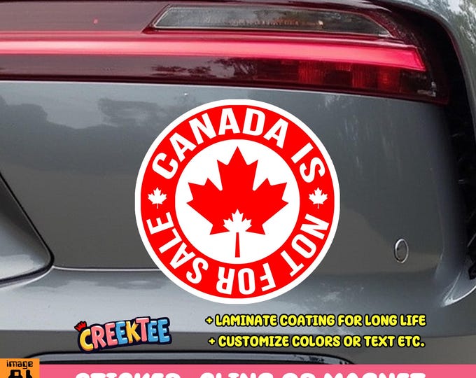 Canada Is Not For Sale Round Bumper Sticker, Magnet, Vinyl Sticker or Window Cling, UV Laminate Coating, laptop, water bottle