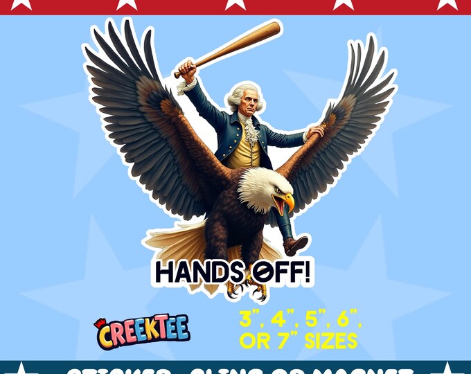 Hands Off! Flying Eagle with George Washington Protest Bumper Sticker, Magnet, Vinyl Sticker or Window Cling, UV Laminate, laptop, bottle