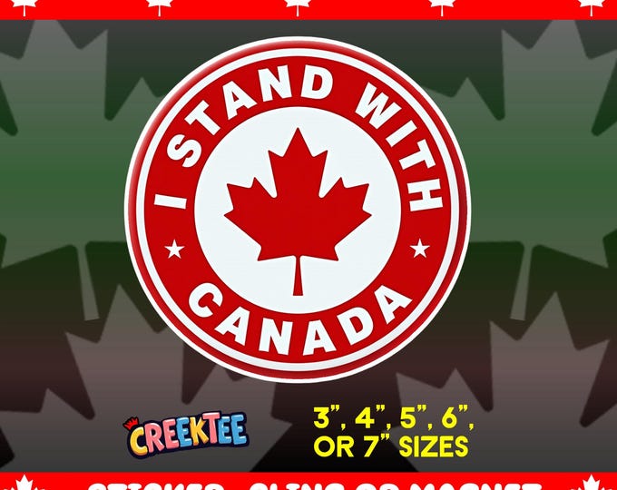 I Stand With Canada Round Bumper Sticker, Magnet, Vinyl Sticker or Window Cling, UV Laminate Coating, laptop, water bottle