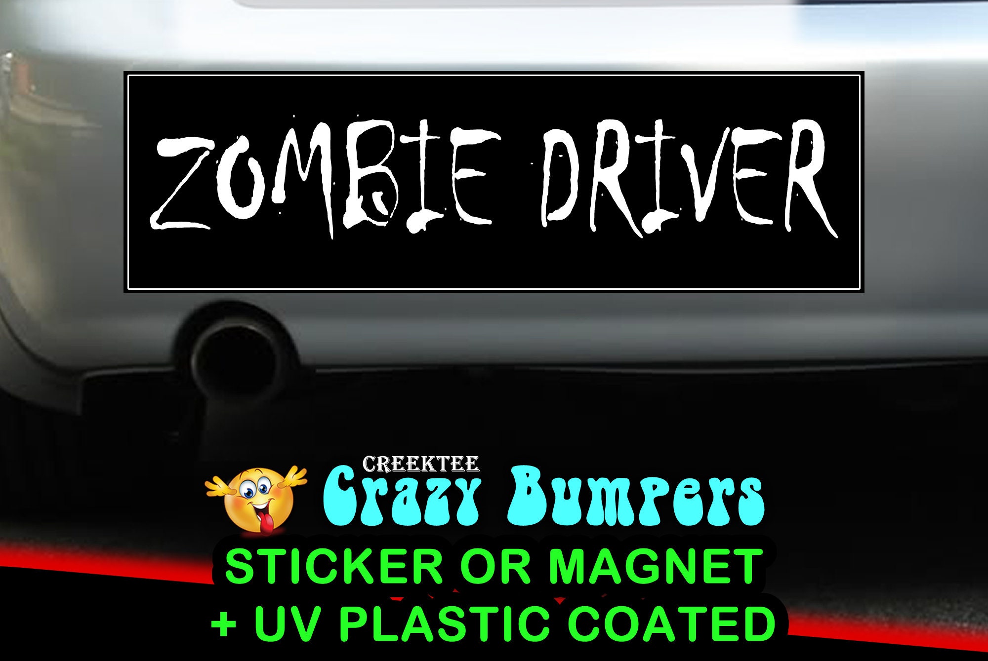 Zombie Driver Bumper Sticker 10 x 3 Bumper Sticker or Magnetic Bumper Sticker Available Zombie Driver Bumper Sticker 10 x 3 Bumper Sticker or Magnetic Bumper Sticker Available