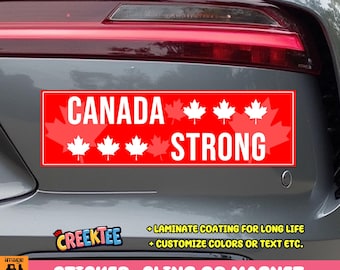 Canada Strong Bumper Sticker, Magnet, Vinyl Sticker, Window Cling or Magnet in UV Laminate Coating