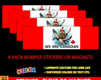 4X We Are Canadian Bumper Sticker, Magnet, Vinyl Sticker, Window Cling or Magnet in UV Laminate Coating