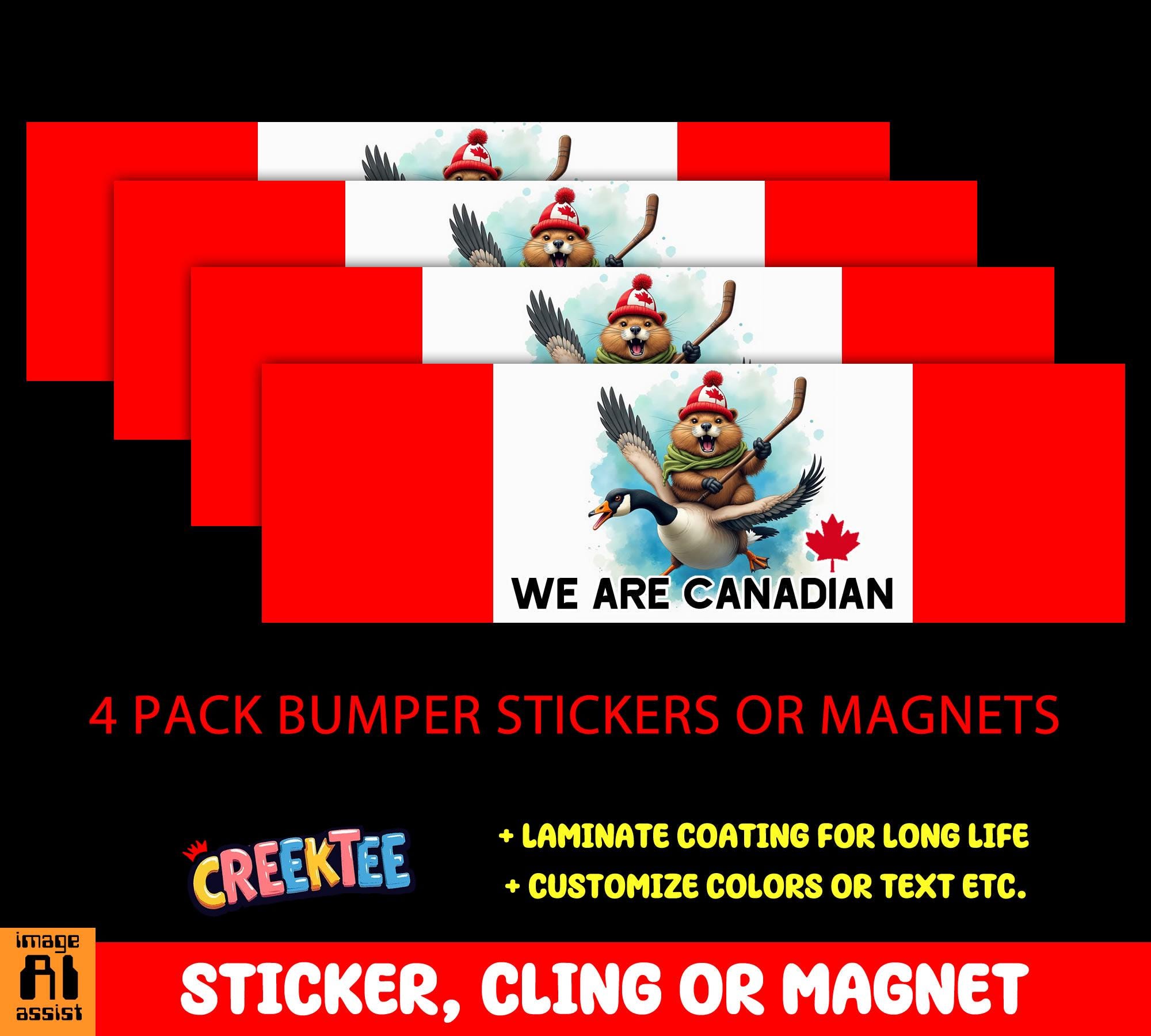 4X We Are Canadian Bumper Sticker, Magnet, Vinyl Sticker, Window Cling or Magnet in UV Laminate Coating