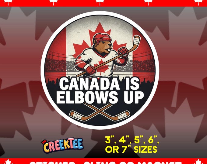 Canada Is Elbows Up Vinyl Magnet, Vinyl Sticker or Window Cling, UV Laminate Coating, laptop, water bottle