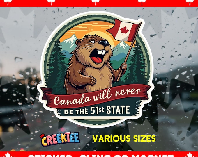 Canada Is Not The 51st State Bumper Sticker, Magnet, Vinyl Sticker, Window Cling, UV Laminate, laptop, water bottle