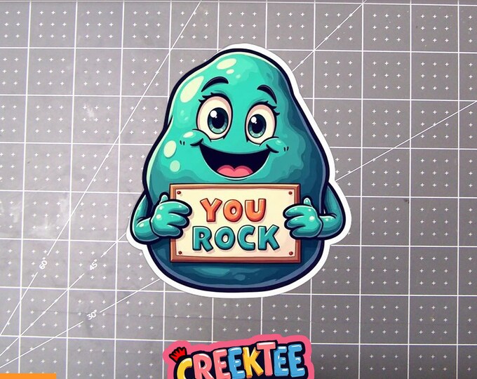 You Rock Vinyl Sticker, Window Cling or Magnet in UV Laminate Coating