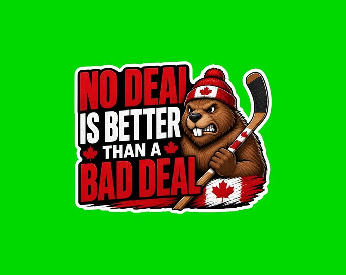 No Deal Is Better Than A Bad Deal Bumper Sticker, Magnet, Vinyl Sticker or Window Cling, UV Laminate Coating