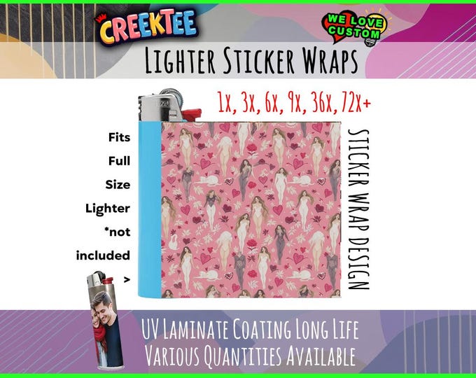 Sexy 3x Lighter Sticker Wraps, OR your photo, text, or images,  bundles available, with laminate coating. 3x, 6x, 9x, 18x, 36+