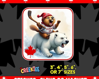 May include: A cartoon beaver wearing a red and white toque and jersey with the words "Elbows Up" rides a polar bear. The image is set against a snowy background with a Canadian flag in the corner. The text "3", "4", "5", "6", "OR 7" SIZES" and "STICKER, CLING OR MAGNET" are at the bottom of the image.
