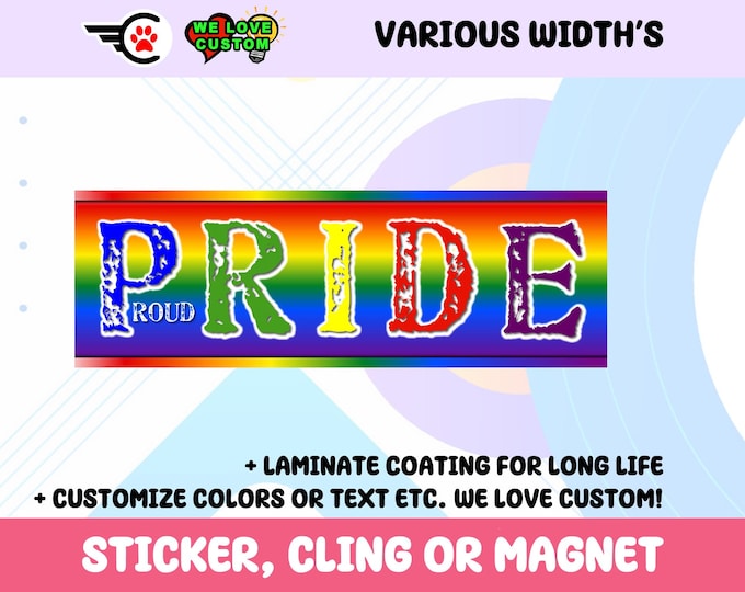 Gay Pride Vinyl Sticker, Window Cling or Magnet in UV Laminate Coating Choose 10" for Standard Size