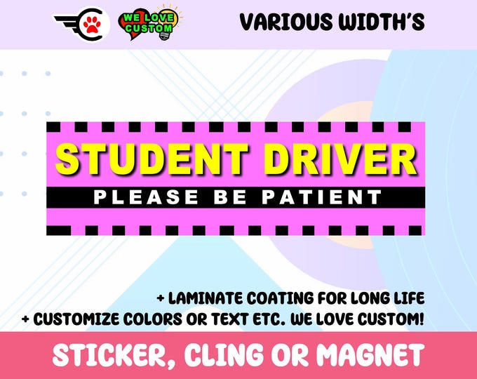 Student Driver Bumper Sticker, Magnet, or Window Cling