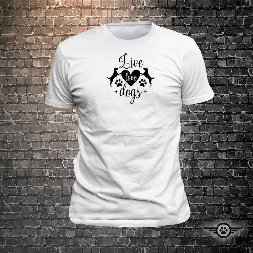 Live Love Dogs Dog Long Lasting Vinyl Print T-Shirt - Dog T-Shirt, Tshirt