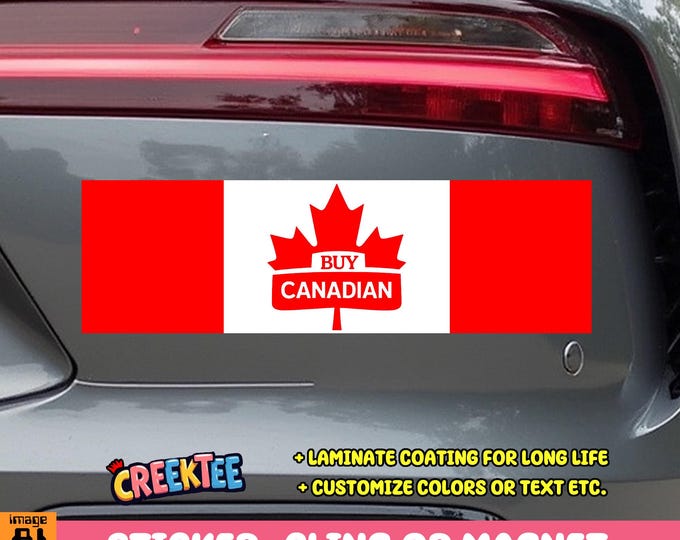 Buy Canadian, Canada USA Bumper Sticker, Magnet, Vinyl Sticker, Window Cling or Magnet in UV Laminate Coating