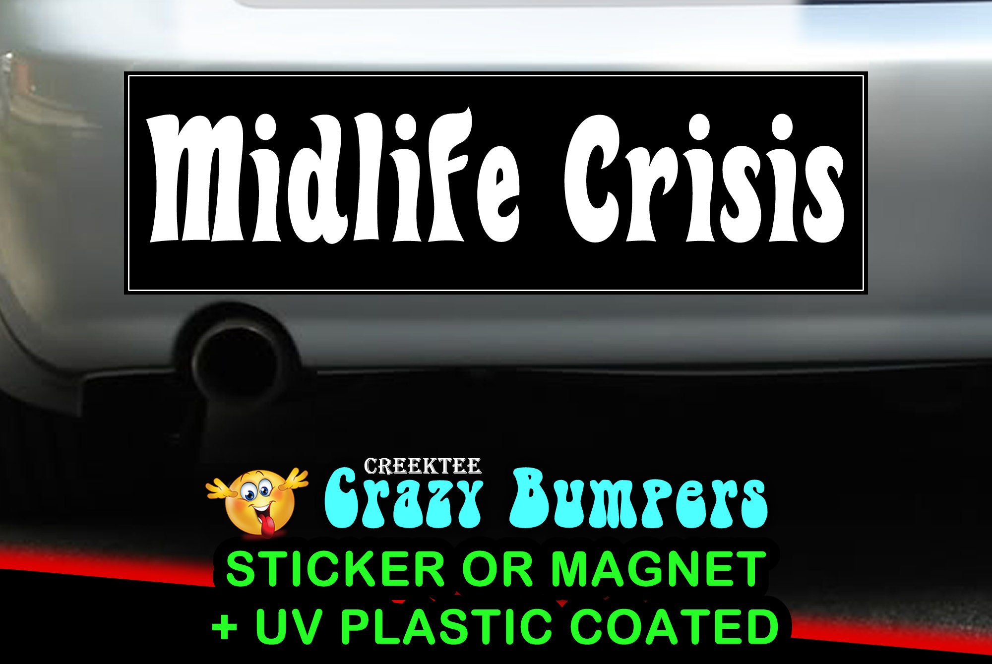 Midlife Crisis Bumper Sticker 10 x 3 Bumper Sticker or Magnetic Bumper Sticker Available Midlife Crisis Bumper Sticker 10 x 3 Bumper Sticker or Magnetic Bumper Sticker Available