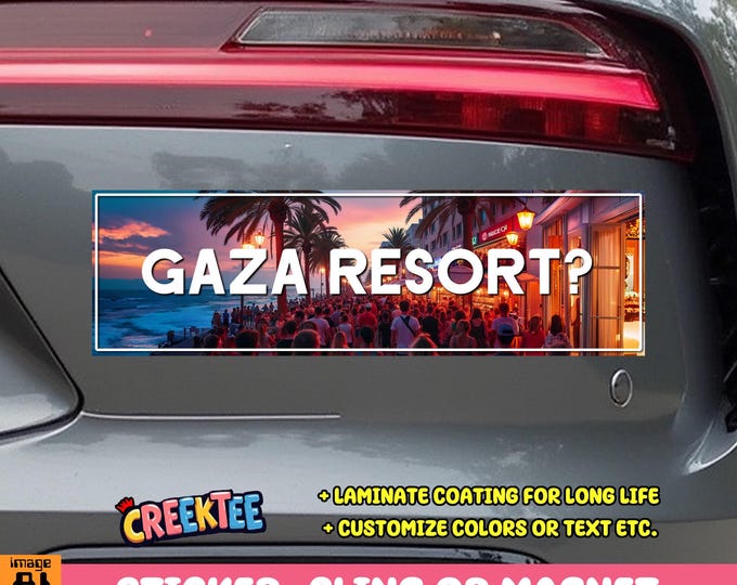 Gaza Resort? Bumper Sticker, Magnet or Window Cling in Various Sizes Choose 10" for Standard Size
