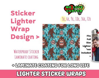 Bigfoot Laughing Lighter Sticker Wraps, your photo, text, or images, quantity bundles available, with laminate coating or your own pictures