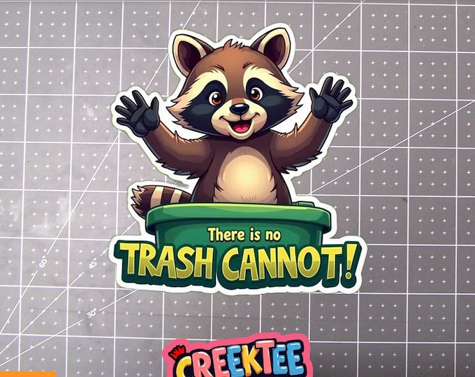 There Is No Trash Cannot Vinyl Sticker, Window Cling or Magnet in UV Laminate Coating