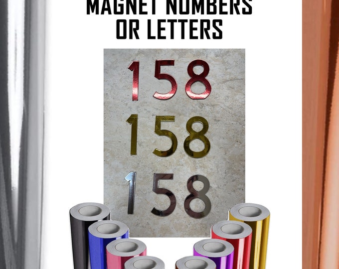 Magnet Numbers or Letters in Chrome Finish - Chrome Vinyl Finishes in Silver, Gold, Red, Blue, Purple, Pink, Black and Rose Gold var. sizes!