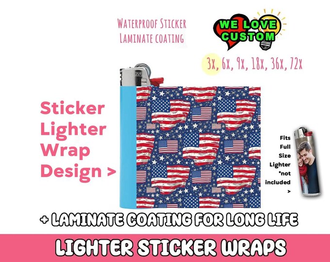 USA 3x Lighter Sticker Wraps, OR your photo, text, or images,  bundles available, with laminate coating. 3x, 6x, 9x, 18x, 36+