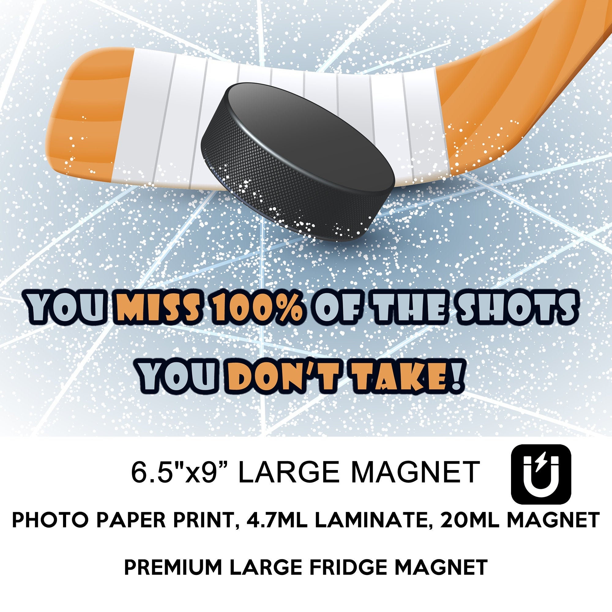 You miss 100% of the shots you don't take large motivational fridge magnet 6.5 inch x 9 inch premium large magnet