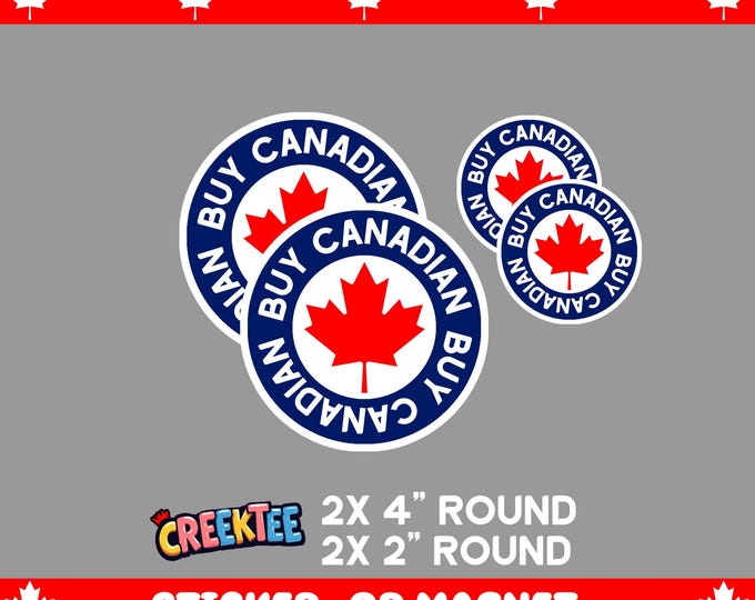 4x Pack, Buy Canadian Round Bumper Sticker, Magnet, Vinyl Sticker or Magnet in UV Laminate Coating, 2x 4 inches round plus 2x 2 inches round