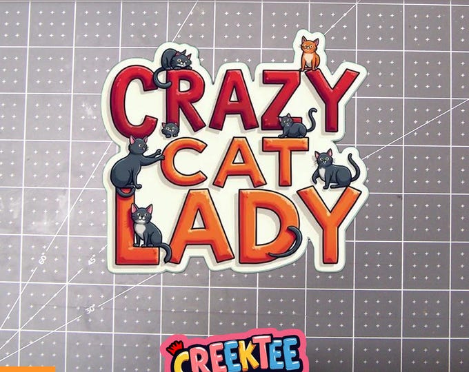 Crazy Cat Lady Vinyl Sticker, Window Cling or Magnet in UV Laminate Coating