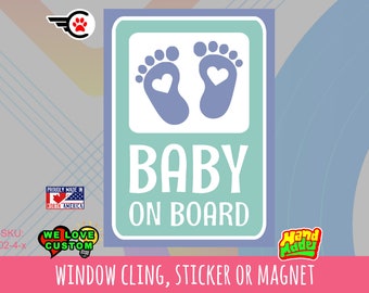 Baby on Board Window Cling, Sticker or Magnet in various sizes up to 9"