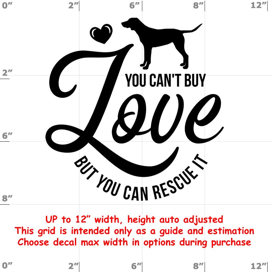 you can't buy love but you can rescue it Dog vinyl decal - Dog Decal you can't buy love but you can rescue it Dog vinyl decal - Dog Decal