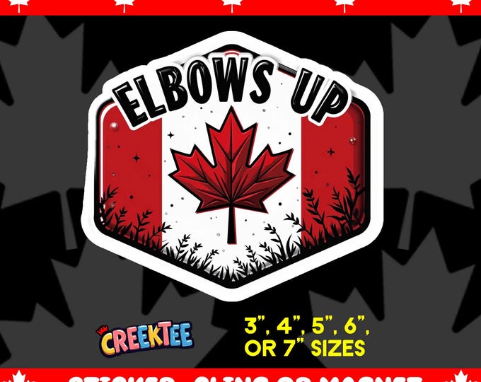 Elbows Up Canada Bumper Sticker, Magnet, Vinyl Sticker or Window Cling, UV Laminate Coating, laptop, water bottle