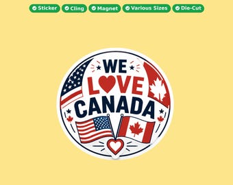 We Love Canada Round Bumper Sticker, Magnet, Vinyl Sticker or Window Cling, UV Laminate Coating, laptop, water bottle