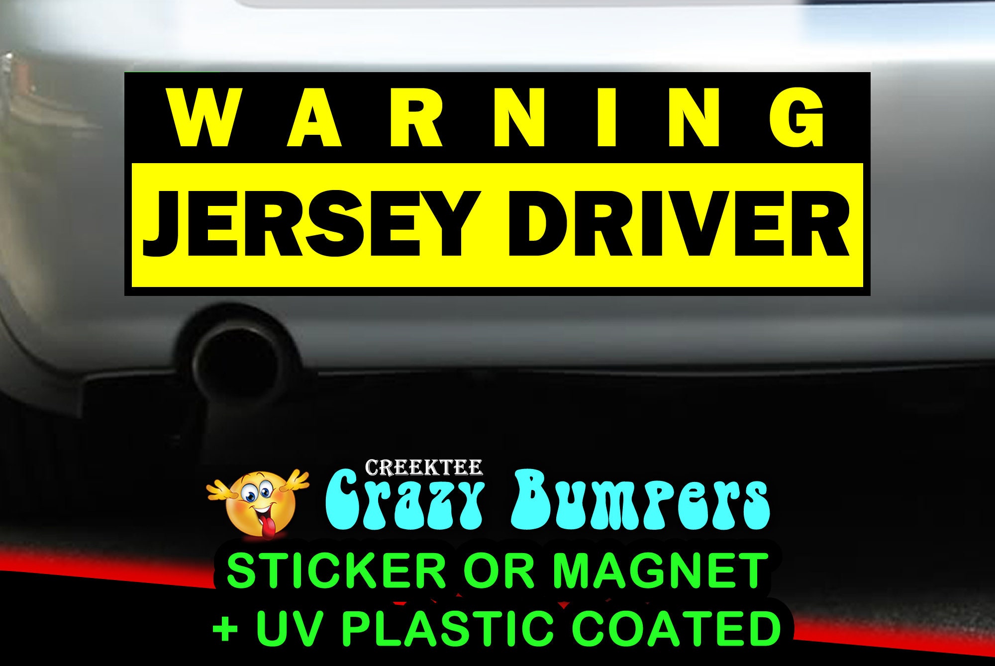 Warning Jersey Driver Bumper Sticker 10 x 3 Bumper Sticker or Magnetic Bumper Sticker Available Warning Jersey Driver Bumper Sticker 10 x 3 Bumper Sticker or Magnetic Bumper Sticker Available