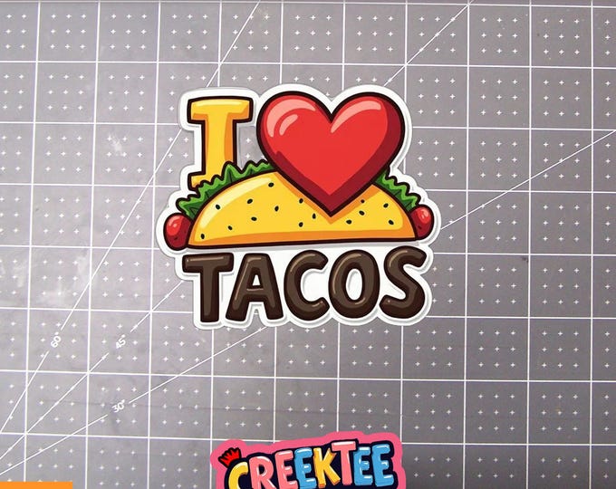 I Love Tacos Vinyl Sticker, Window Cling or Magnet in UV Laminate Coating