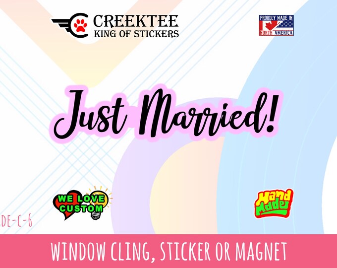 Just Married! Text Vinyl Magnet or Sticker up to 9" wide outline cut proof provided of final design in laminated uv+