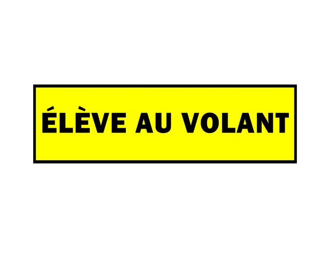 Eleve Au Volant Bumper Sticker, Magnet or Window Cling in Various Sizes Choose 10" for Standard Size