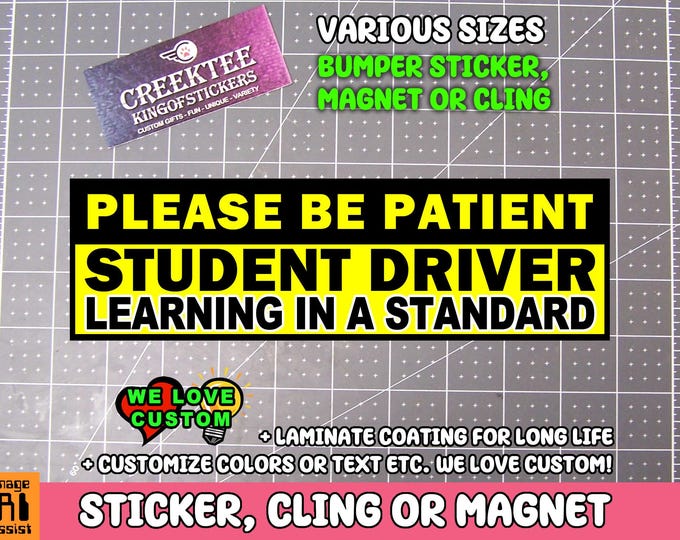 Student Driver Bumper Sticker, Magnet or Window Cling, Various Sizes