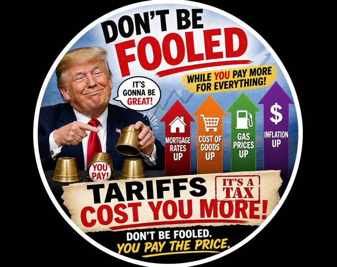 USA Tariffs cost you more Round Bumper Sticker, Magnet, Vinyl Sticker or Window Cling, UV Laminate Coating, laptop, water bottle