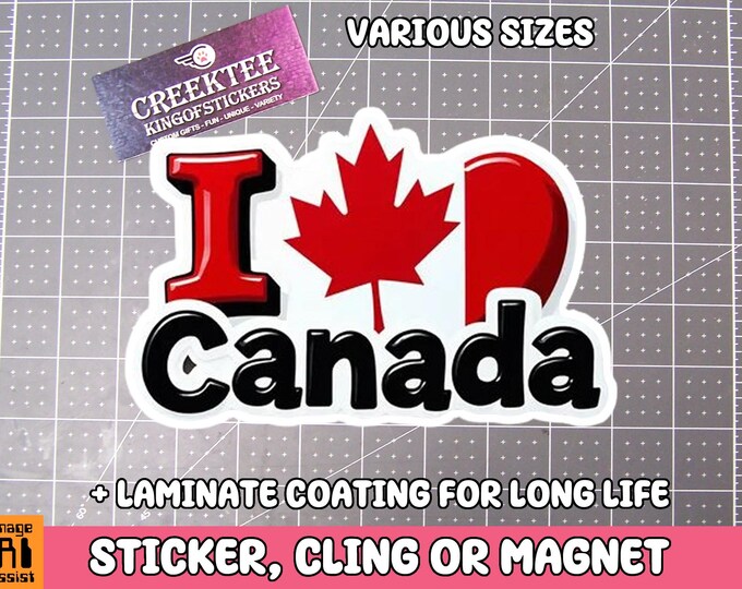I Love Canada Vinyl Sticker, Window Cling or Magnet in UV Laminate Coating