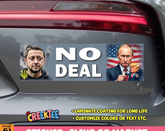 No Deal! Ukraine Putin Trump Bumper Sticker, Magnet, Vinyl Sticker, Window Cling or Magnet in UV Laminate Coating
