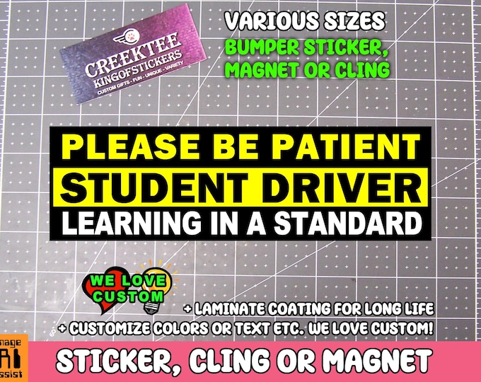 Student Driver Bumper Sticker, Magnet, Window Cling (10 inch)