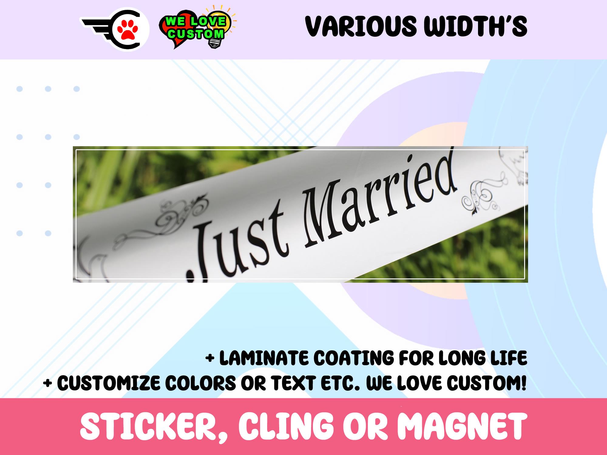 Just Married Vinyl Sticker, Window Cling or Magnet in UV Laminate Coating Choose 10