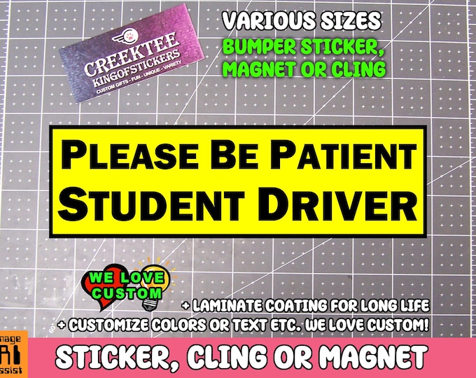 Student Driver Bumper Sticker, Magnet, or Window Cling