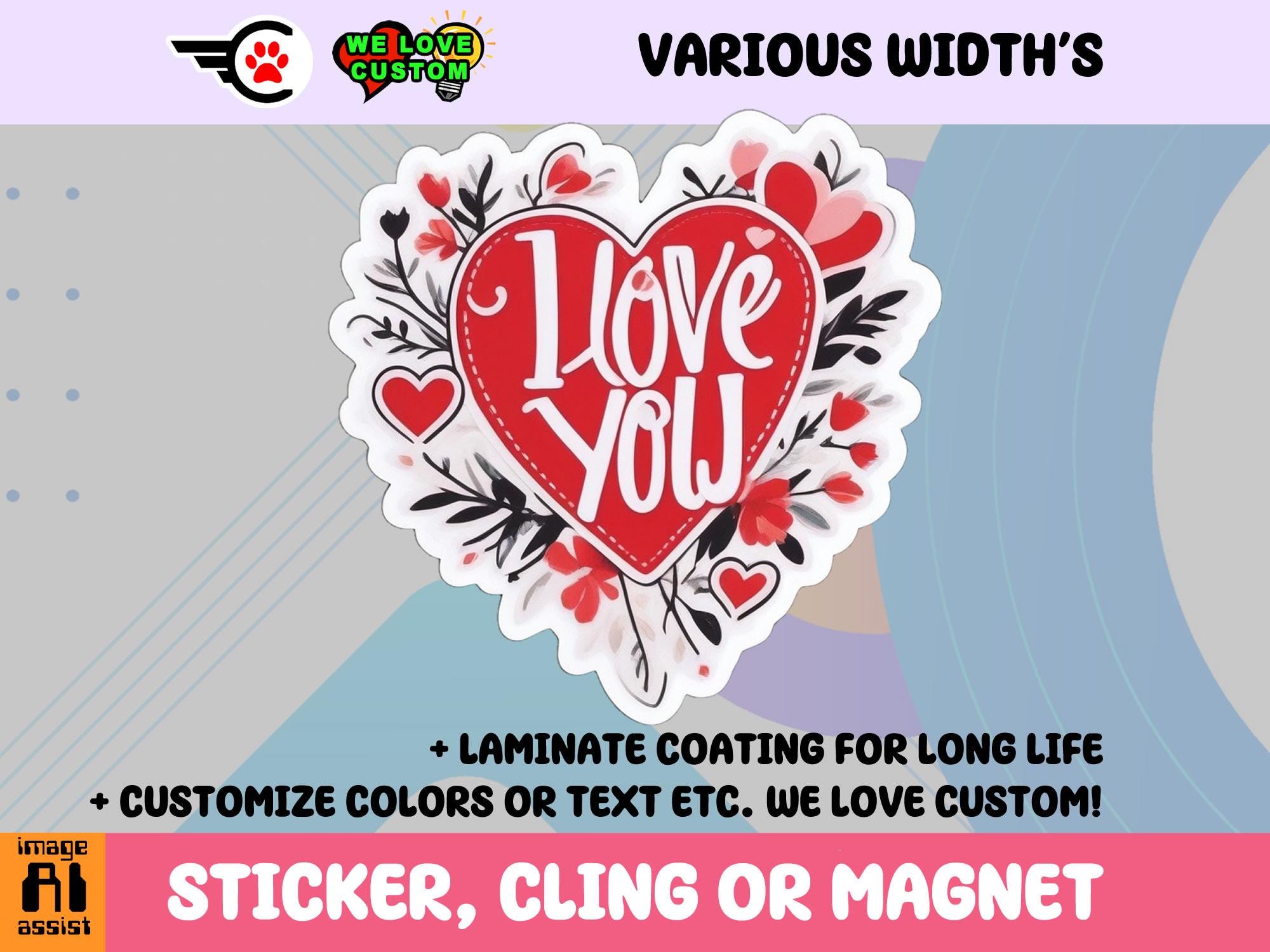 I Love You Vinyl Sticker, Magnet or Window Cling in Various Sizes