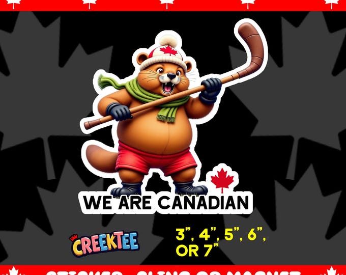 We Are Canadian CREEK Beaver Bumper Sticker, Magnet, Vinyl Sticker or Window Cling, UV Laminate Coating, laptop, water bottle