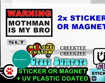 Mothman is my bro funny 5" by 3" warning sticker or magnet Fully customizable with 1x, 2x and 4x options!