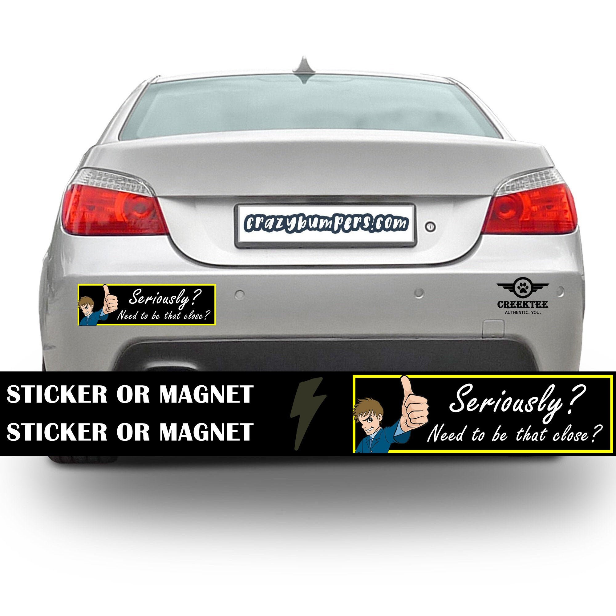 Seriously That Close? Bumper Sticker 10 x 3 Bumper Sticker or Magnetic Bumper Sticker Available - Custom changes and orders welcomed! Seriously That Close? Bumper Sticker 10 x 3 Bumper Sticker or Magnetic Bumper Sticker Available - Custom changes and orders welcomed!