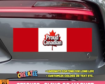 Proud Canadian Bumper Sticker, Magnet, Vinyl Sticker, Window Cling or Magnet in UV Laminate Coating
