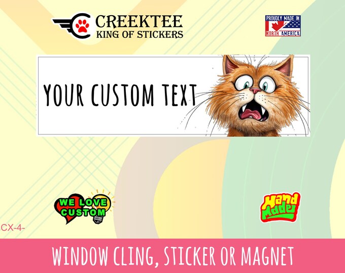 Custom Text Funny Cat Bumper Sticker 10 x 3 Bumper Sticker or Magnetic Bumper Sticker Available