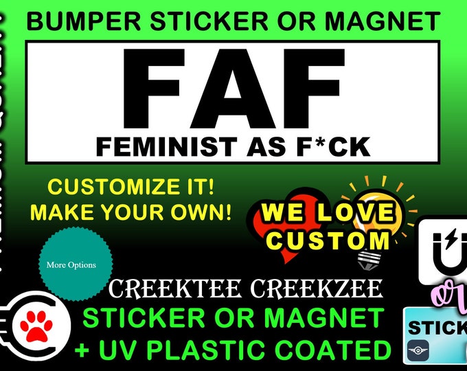 Feminist As F*ck Bumper Sticker or Magnet in new sizes, 4"x1.5", 5"x2", 6"x2.5", 8"x2.4", 9"x2.7" or 10"x3" sizes